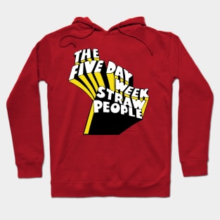 The Five Day Week Straw People - Psychedelic Rock Hoodie